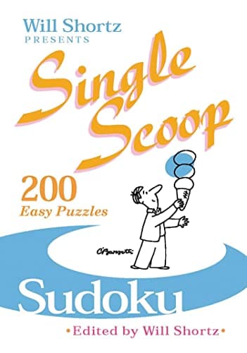 Book cover for Will Shortz Presents Single Scoop Sudoku: 200 Easy Puzzles by Shortz, Will