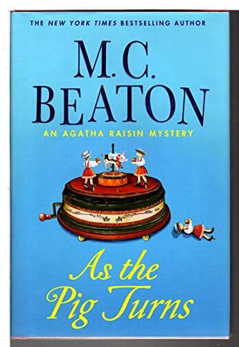 Book cover for As The Pig Turns (Agatha Raisin, No. 22) by Beaton, M. C.
