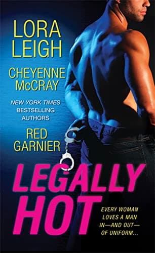 Book cover for Legally Hot: Three Steamy Novellas by Leigh, Lora