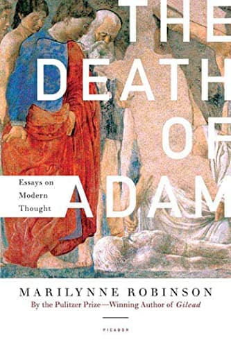 Book cover for The Death of Adam: Essays on Modern Thought by Robinson, Marilynne