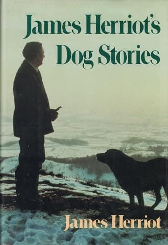 Book cover for James Herriot's Dog Stories: Warm And Wonderful Stories About The Animals Herriot Loves Best by Herriot, James