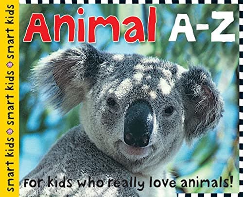 Book cover for Smart Kids Animals A-Z: For Kids Who Really Love Animals by Priddy, Roger