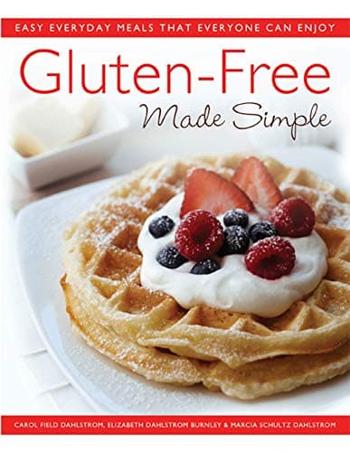 Book cover for Gluten-Free Made Simple: Easy Everyday Meals That Everyone Can Enjoy by Dahlstrom, Carol Field
