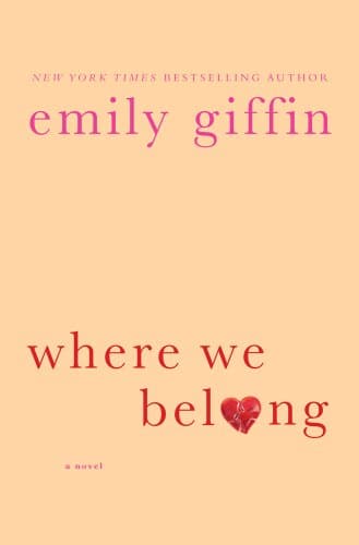 Book cover for Where We Belong: A Novel by Giffin, Emily