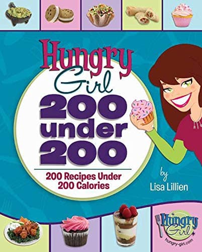Book cover for Hungry Girl: 200 Under 200: 200 Recipes Under 200 Calories by Lillien, Lisa