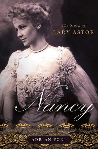 Book cover for Nancy: The Story of Lady Astor by Fort, Adrian