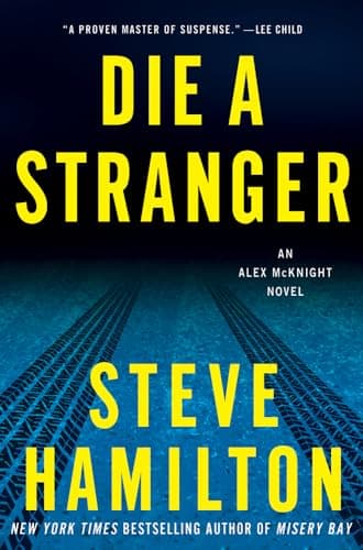 Book cover for Die a Stranger: An Alex McKnight Novel by Hamilton, Steve