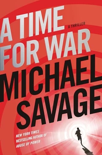 Book cover for A Time for War: A Thriller by Savage, Michael