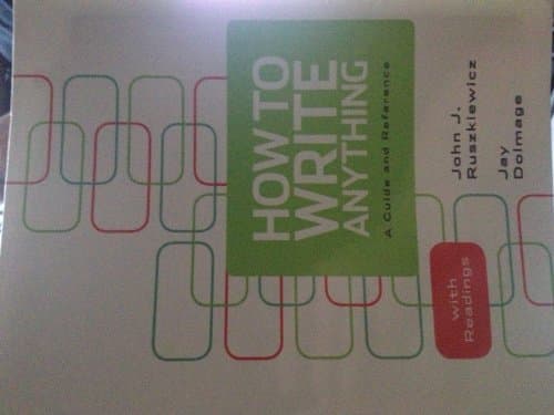 Book cover for How to Write Anything: A Guide and Reference with Readings with 2009 MLA and 2010 APA Updates by Ruszkiewicz, John J.