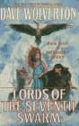 Book cover for Lords of the Seventh Swarm (Golden Queen/Dave Wolverton, Bk 3) by Wolverton, Dave