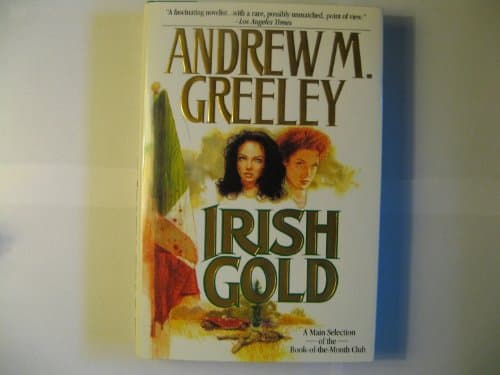 Book cover for Irish Gold (Nuala Anne McGrail Novels) by Greeley, Andrew M.