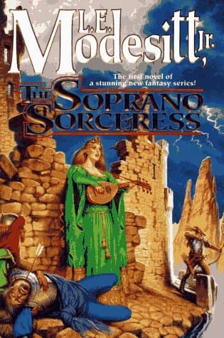 Book cover for The Soprano Sorceress (Spellsong Cycle, Book 1) by L.E Modesitt Jr.