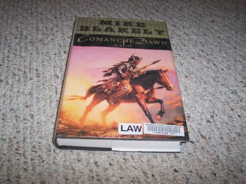Book cover for Comanche Dawn: A Novel by Blakely, Mike