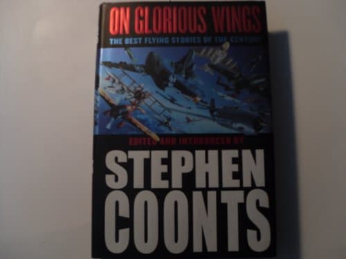 Book cover for On Glorious Wings: The Best Flying Stories of the Century by Coonts, Stephen