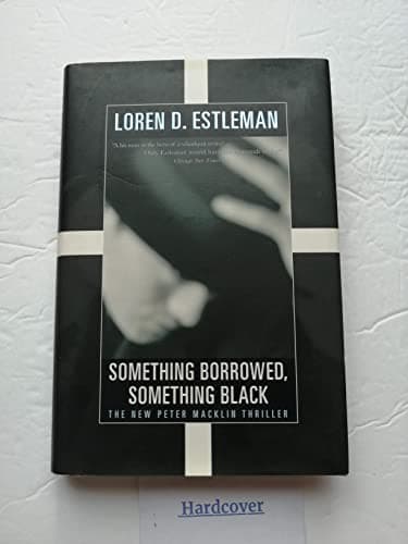 Book cover for Something Borrowed, Something Black (Peter Macklin, The Nine-to-Five Killer, Book 4) by Estleman, Loren D.