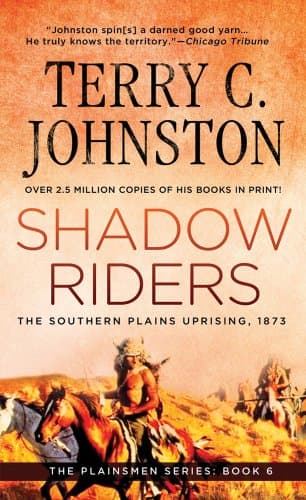 Book cover for Shadow Riders: The Southern Plains Uprising, 1873 by Johnston, Terry C.