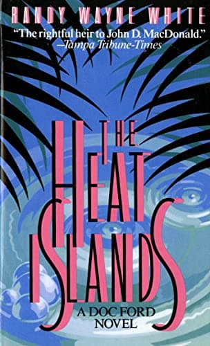 Book cover for The Heat Islands: A Doc Ford Novel (Doc Ford Novels, 2) by White, Randy Wayne