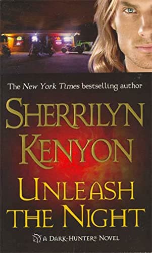 Book cover for Unleash the Night (Dark-Hunter, Book 9) by Sherrilyn Kenyon
