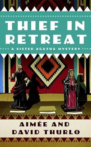 Book cover for Thief in Retreat: A Sister Agatha Mystery by Thurlo, Aimée
