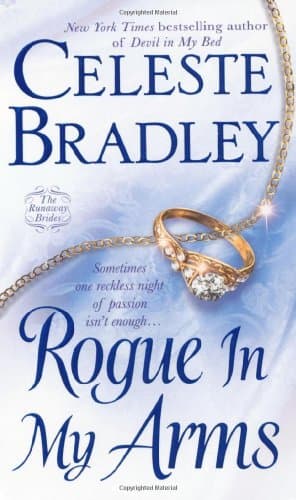 Book cover for Rogue In My Arms: The Runaway Brides by Bradley, Celeste