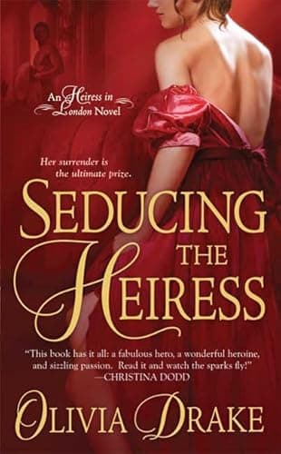 Book cover for Seducing the Heiress (Heiress In London) by Drake, Olivia