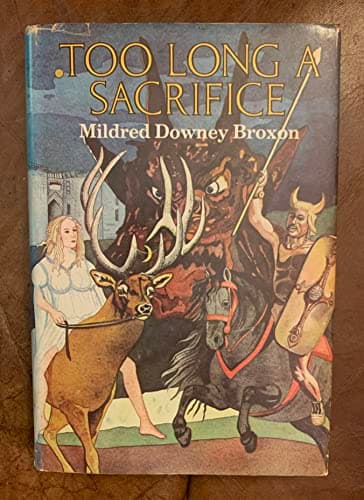 Book cover for Too Long a Sacrifice by Broxon, Mildred Downey