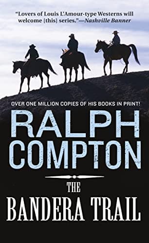 Book cover for The Bandera Trail: The Trail Drive, Book 4 (The Trail Drive, 4) by Compton, Ralph