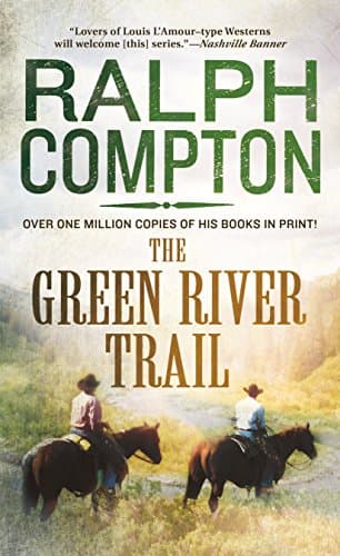 Book cover for The Green River Trail: The Trail Drive, Book 13 (The Trail Drive, 13) by Compton, Ralph