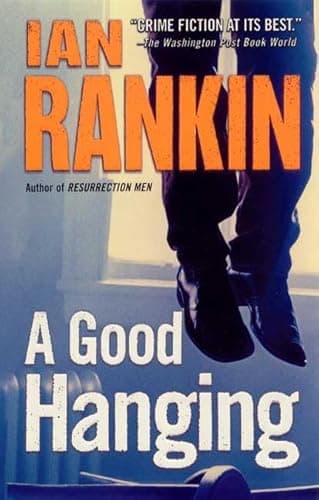 Book cover for A Good Hanging by Rankin, Ian