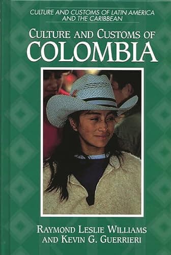 Book cover for Culture and Customs of Colombia (Culture and Customs of Latin America and the Caribbean) by Guerrieri, Kevin G.