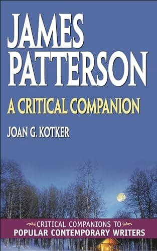 Book cover for James Patterson: A Critical Companion (Critical Companions to Popular Contemporary Writers) by Kotker, Joan