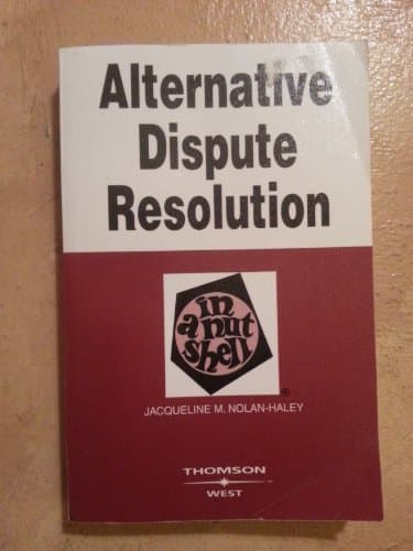 Book cover for Alternative Dispute Resolution in a Nutshell (Nutshell Series) by Nolan-Haley, Jacqueline M.