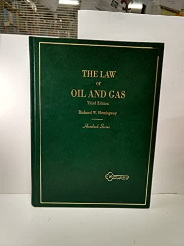 Book cover for The Law of Oil and Gas (HORNBOOK SERIES STUDENT EDITION) by Hemingway, Richard W.