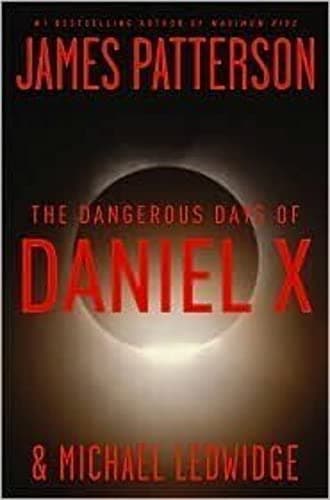 Book cover for The Dangerous Days of Daniel X by Patterson, James