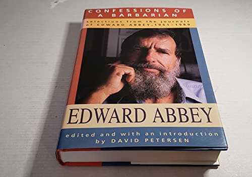 Book cover for Confessions of a Barbarian: Selections from the Journals of Edward Abbey, 1951-1989 by Edward Abbey