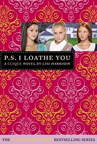 Book cover for P.S. I Loathe You (Clique) by Lisi Harrison