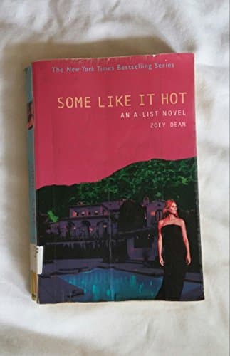 Book cover for Some Like It Hot (A-List) by Dean, Zoey