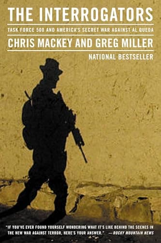 Book cover for The Interrogators: Task Force 500 and America's Secret War Against Al Qaeda by Mackey, Chris