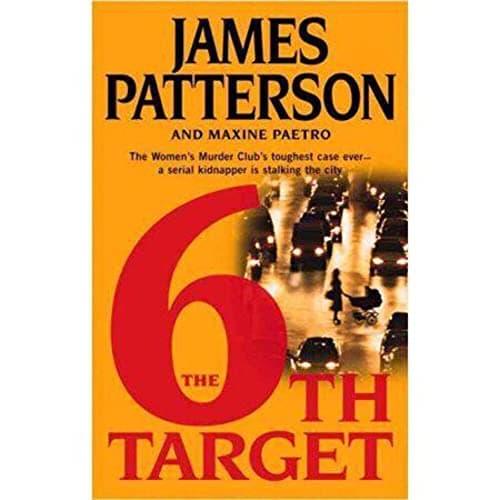 Book cover for The 6th Target (The Women's Murder Club) by James Patterson
