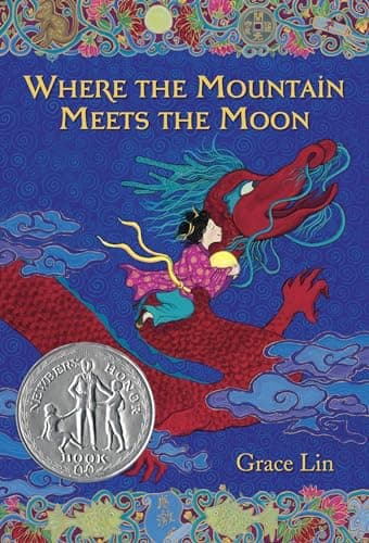Book cover for Where the Mountain Meets the Moon (Newbery Honor Award Winner) by Lin, Grace