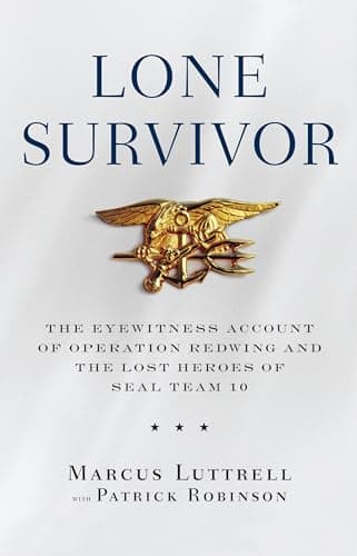 Book cover for Lone Survivor: The Eyewitness Account of Operation Redwing and the Lost Heroes of SEAL Team 10 by Luttrell, Marcus