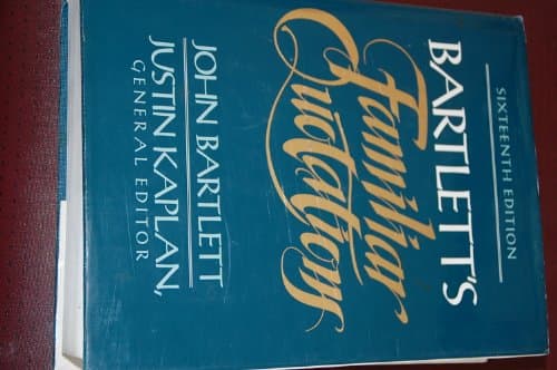 Book cover for Bartlett's Familiar Quotations : A Collection of Passages, Phrases, and Proverbs Traced to Their Sources in Ancient and Modern Literature by Bartlett, John