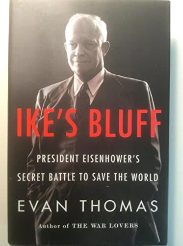 Book cover for Ike's Bluff: President Eisenhower's Secret Battle to Save the World by Thomas, Evan