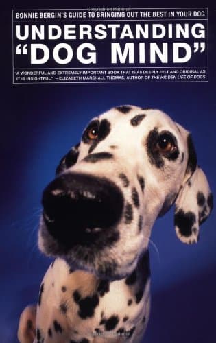 Book cover for Understanding 'Dog Mind': Bonnie Bergin's Guide to Bringing Out the Best in Your Dog by Bergin, Bonnie