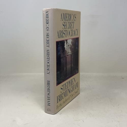 Book cover for America's Secret Aristocracy by Birmingham, Stephen