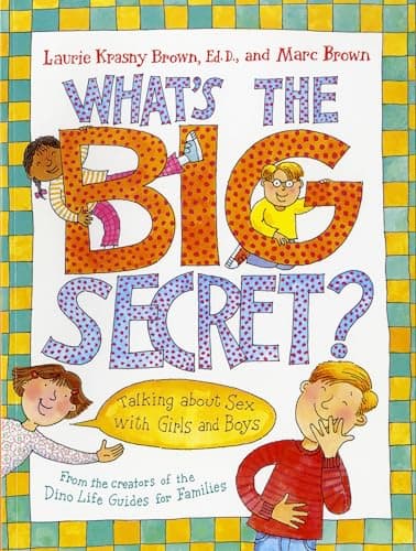 Book cover for What's the Big Secret?: Talking about Sex with Girls and Boys by Krasny Brown, Laurie