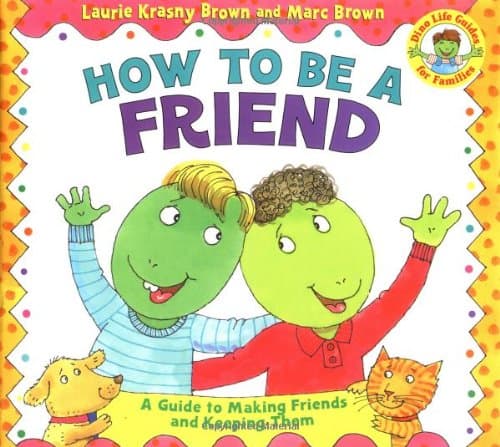 Book cover for How to Be a Friend (Dino Tales: Life Guides for Families) by Krasny Brown, Laurie