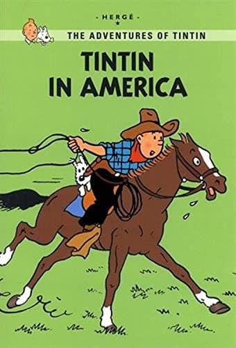 Tintin in America (The Adventures of Tintin: Young Readers Edition)
