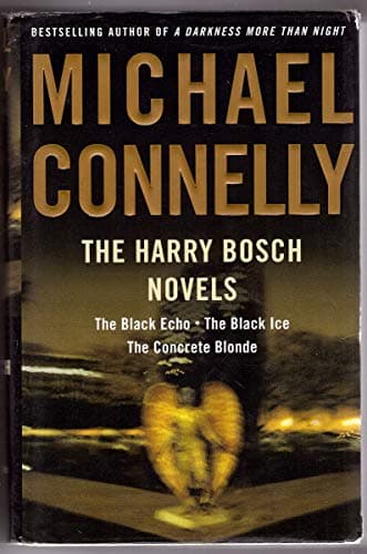 Book cover for The Harry Bosch Novels: The Black Echo, The Black Ice, The Concrete Blonde by Connelly, Michael