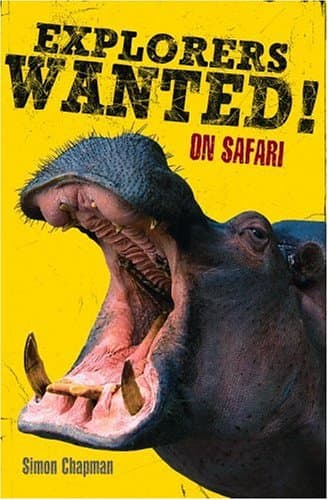 Book cover for Explorers Wanted!: On Safari by Chapman, Simon